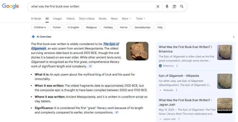 Google search result for first book ever written Google search results for "what was the first book ever written" showing The Epic of Gilgamesh as the earliest known literary work.